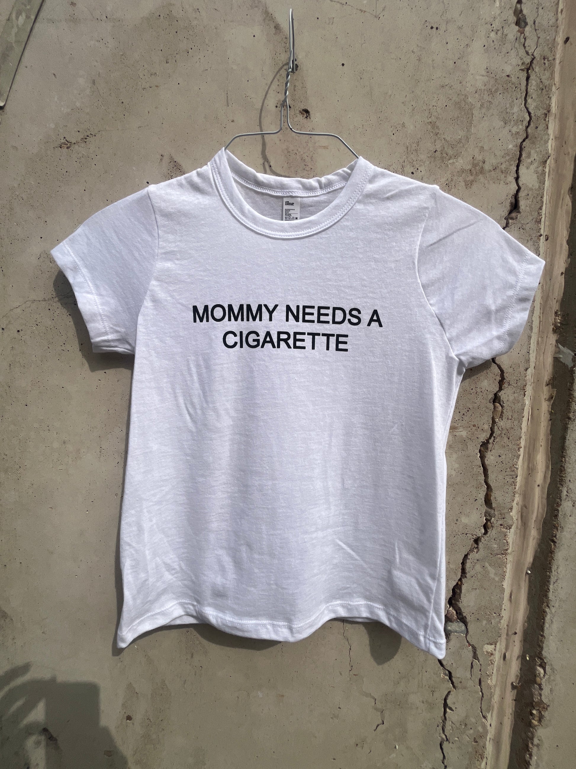 MOMMY NEEDS A CIGARETTE (baby tee)